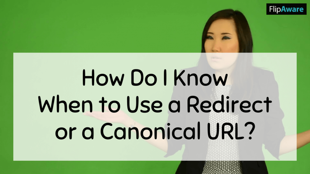 Why Do Canonical Links Matter? And how do I know when to use a redirect or a canonical url?